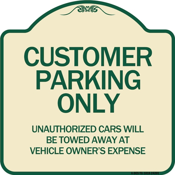 Signmission Customer Parking Unauthorized Cars Towed Away Owners Expense Alum Sign, 18" L, 18" H, TG-1818-24201 A-DES-TG-1818-24201 - main